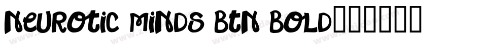 Neurotic Minds BTN Bold字体转换